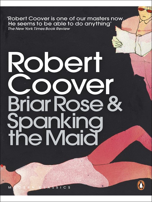 Title details for Briar Rose & Spanking the Maid by Robert Coover - Wait list